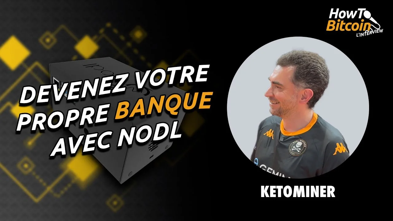 Gérer votre nœud Bitcoin et LN grâce à Nodl | Interview Ketominer 🎤